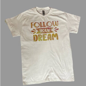 Follow Your Dream Tee Shirt Short Sleeve Unisex‎ Small Holographic Design NEW